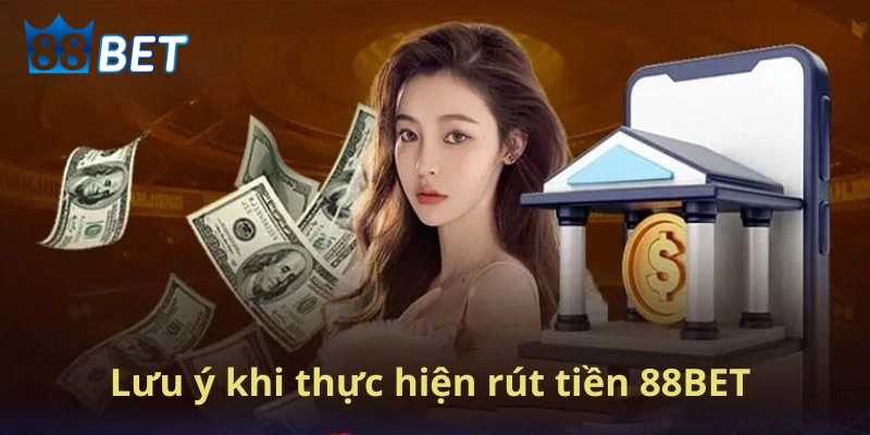 Rút tiền Lưu ý khi thực hiện rút về túi