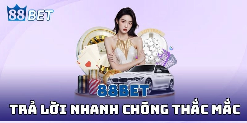 88BET - Trang Chủ Nhà Cái 88BET.COM Chính Thức Không Bị Chặn Tổng hợp các câu trả lời nhanh chóng cho thắc mắc của hội viên