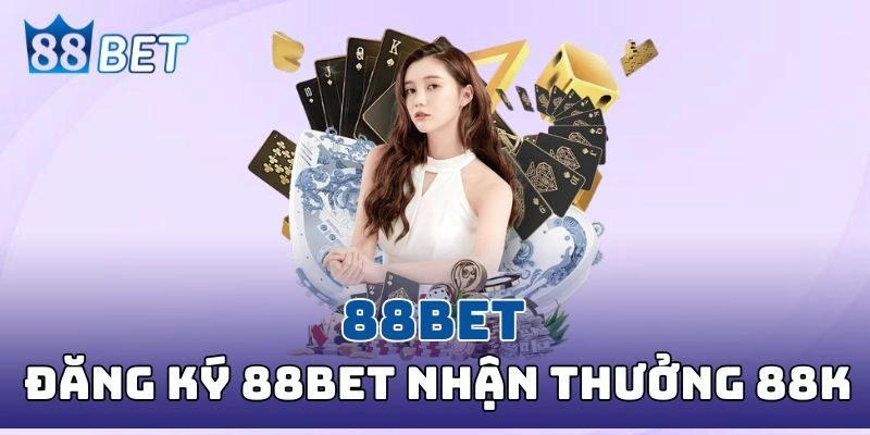 88BET - Trang Chủ Nhà Cái 88BET.COM Chính Thức Không Bị Chặn Nhận ngay 88K khi đăng ký trở thành hội viên tại 88BET
